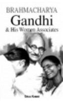 Brahmacharya Gandhi & His Women Associates (Hb)