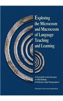 Exploring the Microcosm and Macrocosm of Language Teaching and Learning