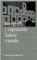 Fotografia y exposicion. Saberes cruzados