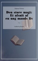 Den store magt: Et afsnit af en ung mands liv