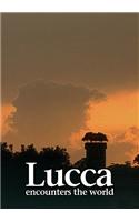 Lucca Encounters the World