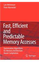 Fast, Efficient and Predictable Memory Accesses