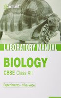 CBSE Laboratory Manual Biology Class 12th [Experiments|Activities|Projects|Viva-Voce]