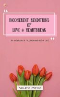 Incoherent Renditions of Love & Heartbreak