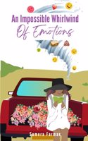 An Impossible Whirlwind Of Emotions