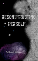 Reconstructing Herself