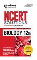 Arihant NCERT Solutions for Class 12th Biology with Chapterwise Study Notes | including Selected Questions of DIKSHA App | Fully updated as per latest NCERT Textbook