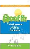 Hoof It!: 7 Key Lessons On Your Journey Of Success