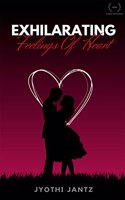 Exhilarating Feelings Of Heart