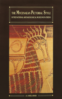 Mycenaean Pictorial Style in the National Archaeological Museum of Athens