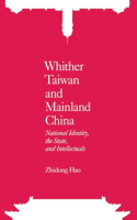 Whither Taiwan and Mainland China – National Identity, the State, and Intellectuals