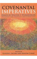 Covenantal Imperatives: Essays by Walter S. Wurzburger on Jewish Law, Thought, and Community