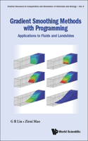 Gradient Smoothing Methods with Programming: Applications to Fluids and Landslides
