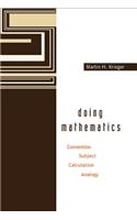 Doing Mathematics: Convention, Subject, Calculation, Analogy
