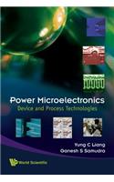Power Microelectronics: Device and Process Technologies: Device and Process Technologies