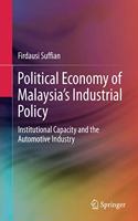 Political Economy of Malaysia’s Industrial Policy