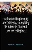 Institutional Engineering and Political Accountability in Indonesia, Thailand and the Philippines