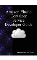 Amazon Elastic Container Service Developer Guide