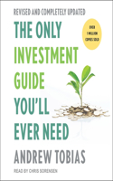 Only Investment Guide You'll Ever Need: Revised Edition