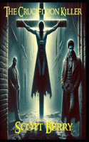 The Crucifixion Killer
