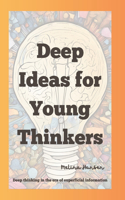 Deep Ideas for Young Thinkers