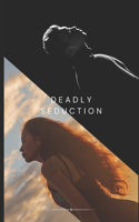 Deadly Seduction