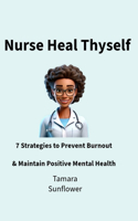 Nurse Heal Thyself