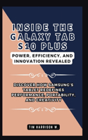Inside the Galaxy Tab S10 Plus