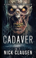 Cadaver 1: A Zombie Apocalypse Thriller