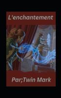 L'enchantement