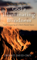 God's Illuminating Blindness: God's Conquering of a Dark-Hearted Nation(Way of Aram)