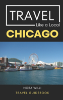 Travel Like a Local Chicago