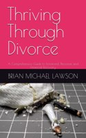 Thriving Through Divorce