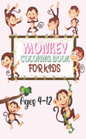 Monkey Coloring Book For Kids Ages 4-12: Monkey Coloring Book For Girls