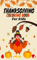 Thanksgiving Coloring Book for Kids: Coloring Pages for Kids and Toddlers - Collection of 50 Fun and Cute Thanksgiving - Coloring Pages with Cute Thanksgiving Things Such as Turkey