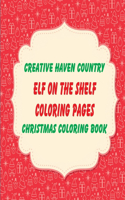 Creative Haven Country Christmas Coloring Book Elf on the Shelf coloring pages: Mandalas, Tree, Santa Claus, Snowman, Wreath, Religious, Angels, Animals, Candy Cane, Decoration, Gingerbread, Lights, Stockings, Jingle Bells.