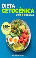 Dieta Cetogénica Guía y Recetas: Plan de alimentación para 3 semanas -140 Fáciles y deliciosas recetas cetogénica para pérdida de peso