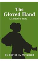 The Gloved Hand A Detective Story