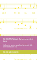 CANONI POLITONALI - Parte strumentale di basso: (violoncello, fagotto, sassofono baritono in Mib, clarinetto basso in Sib)