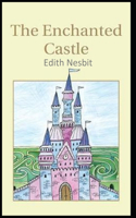 The Enchanted Castle-Original Edition(Annotated)