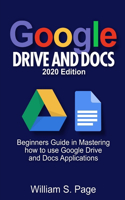 GOOGLE DRIVE AND DOCS 2020 Edition