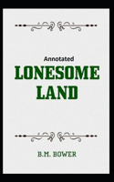 Lonesome Land Annotated