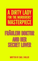 Dirty Lady for the Murderers' Masterpiece