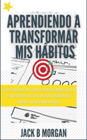 Aprendiendo a transformar mis hábitos