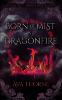 Born of Mist and Dragonfire