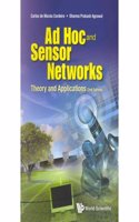 Ad Hoc And Sensor Networks:Theory And Applications, Second Edition