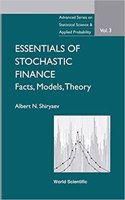 Essentials Of Stochastic Finance: Facts, Models, Theory: 3 (Advanced Series on Statistical Science & Applied Probability)