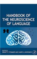 Handbook of the Neuroscience of Language