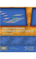 Three-Dimensional Integrated Circuit Design