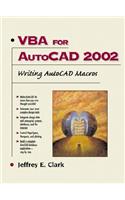 VBA for AutoCAD 2002: Writing AutoCAD Macros